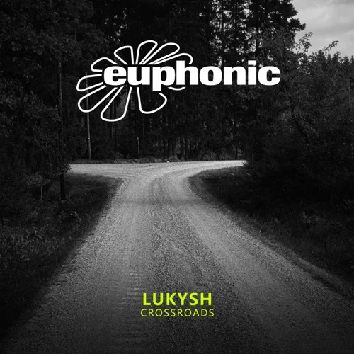 Lukysh - Crossroads [EUPH366]